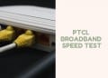 PTCL Broadband Speed Test Will Expire After 9 Days